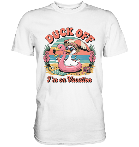 Weißes T-Shirt mit Retro-Design: Ente im Flamingo-Schwimmreifen am Strand, Text „Duck off. I am on vacation.“