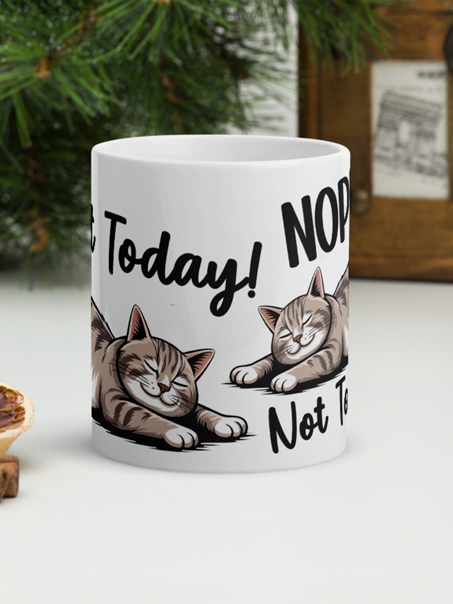 Tasse mit „Nope! Not Today!“-Spruch, Ansicht von vorn mit gut lesbarem Print