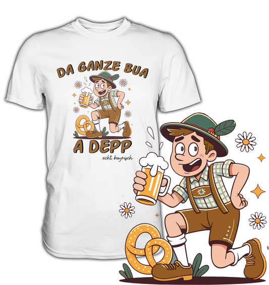 Da ganze Bua a Depp – bayerischer Humor mit Dialekt-Spruch – Premium T-Shirt