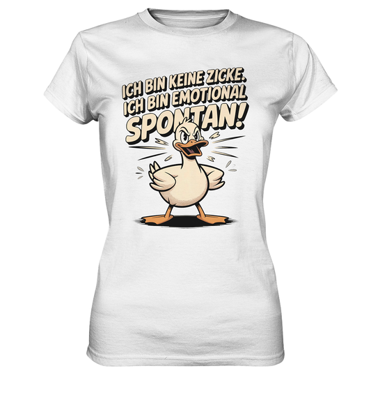 Weißes T-Shirt mit frecher Ente und dem Spruch „Ich bin keine Zicke, ich bin emotional spontan“