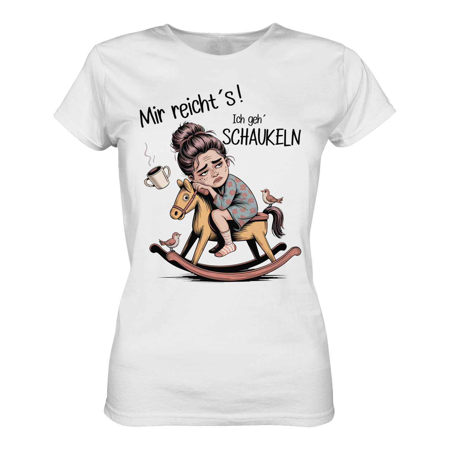 Weißes T-Shirt mit Spruch „Mir reichts – Ich geh schaukeln“ und einem Schaukelpferd-Motiv