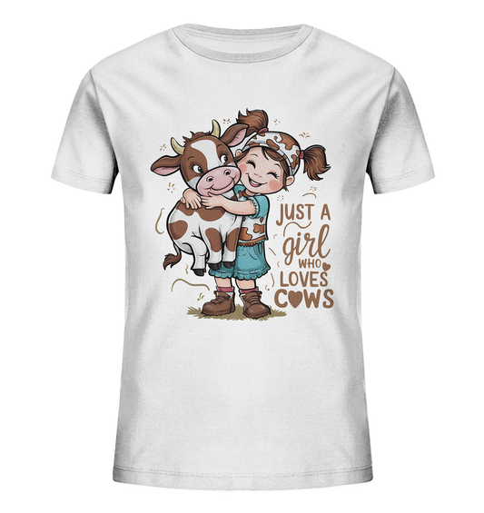 Just a girl who loves cows - Kühe Shirt für Mädchen - Kids Organic Shirt