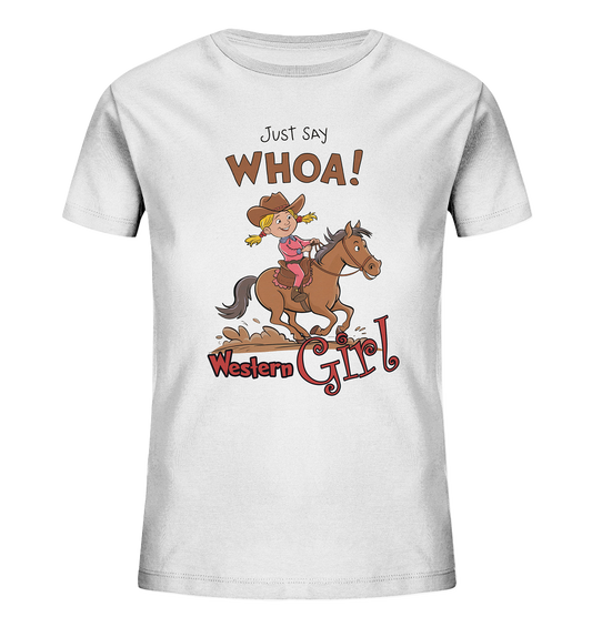 Just say whoa! Western-Girl - Reining-Shirt für Mädchen - Kids Organic Shirt