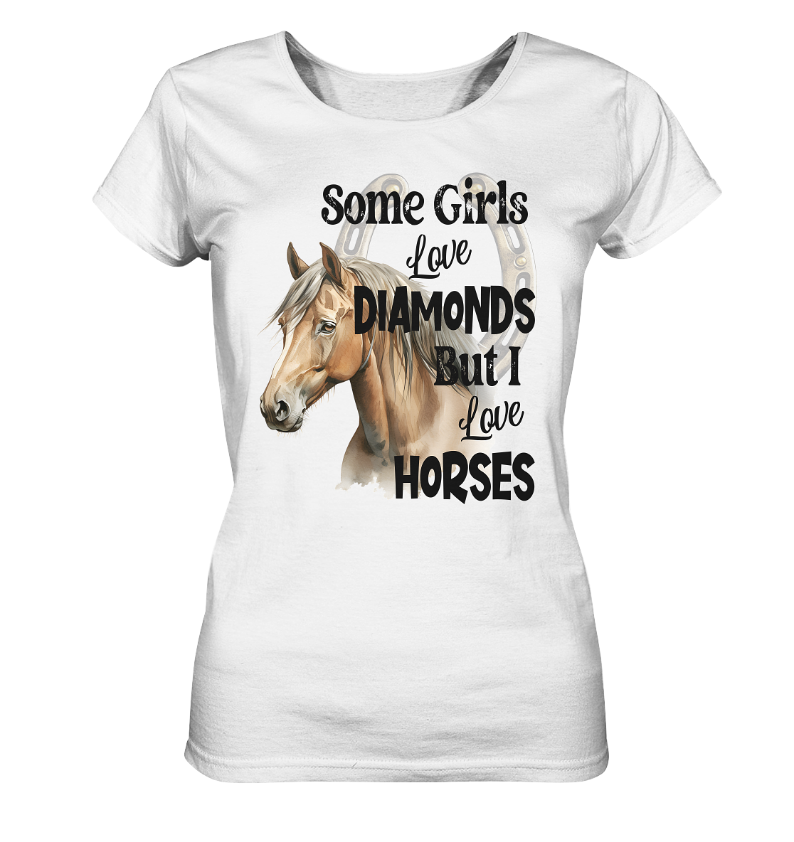 Pferdeliebe: manche Mädels lieben Diamanten, ich liebe Pferde - Ladies Organic Shirt