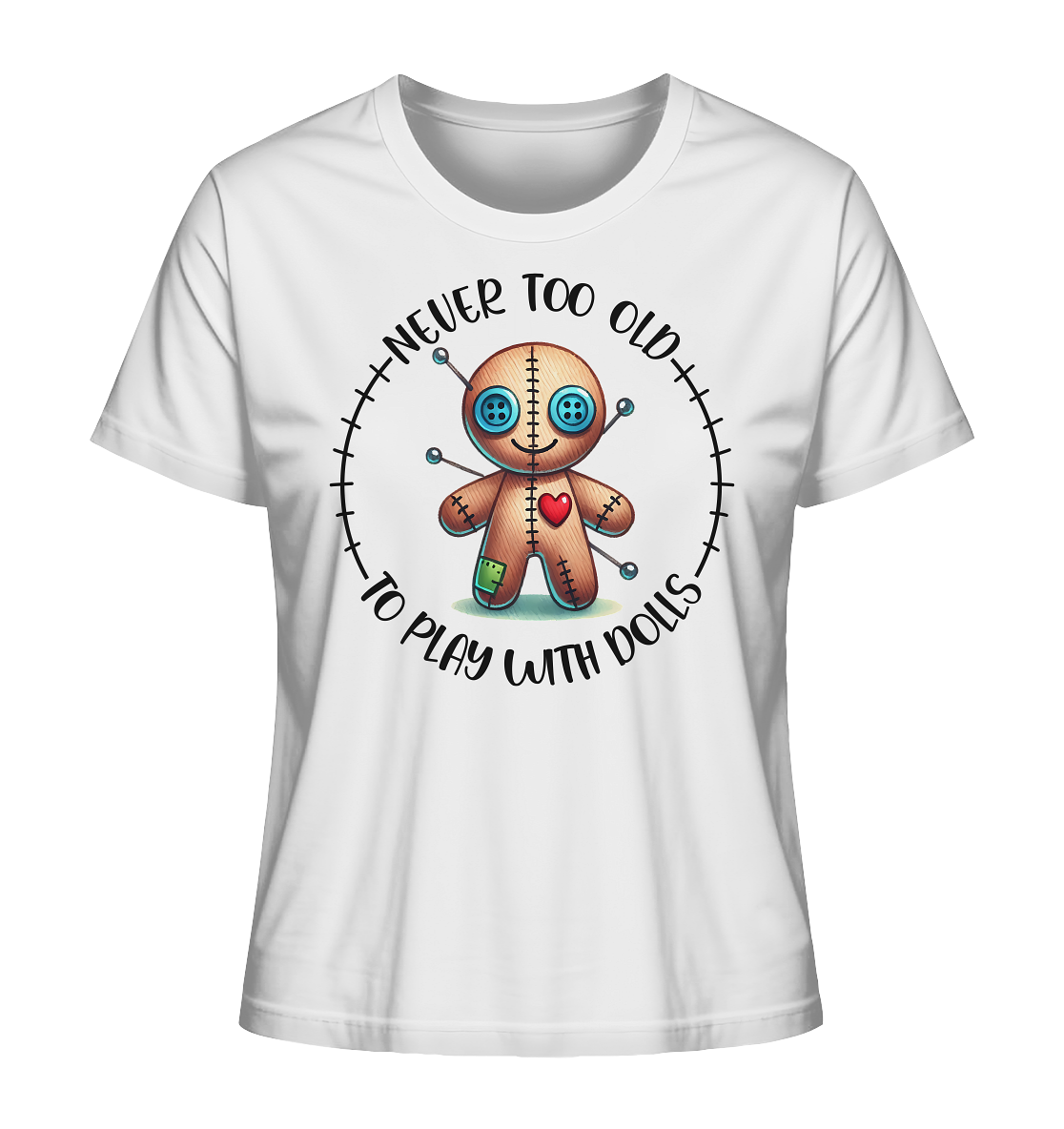 Never to old to play with dolls. Voodoo Doll - Ladies Organic Shirt