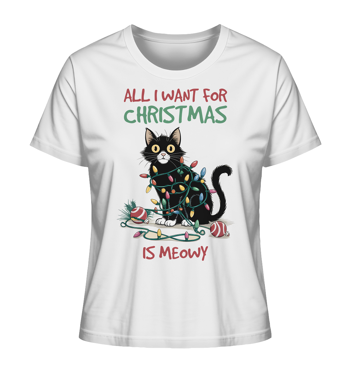 All i want for Christmas is Meowy. Katze - Ladies Organic Shirt