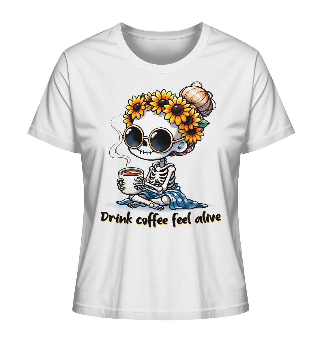 Trink coffee feel alive. Kaffee Cute Skeleton - Ladies Organic Shirt