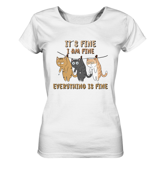 It´s Fine... Hanging Cats - Ladies Organic Shirt