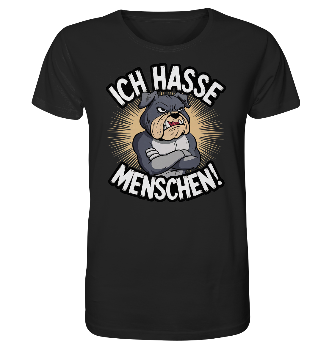 Ich hasse Menschen. Grimmige Bulldogge. - Organic Shirt