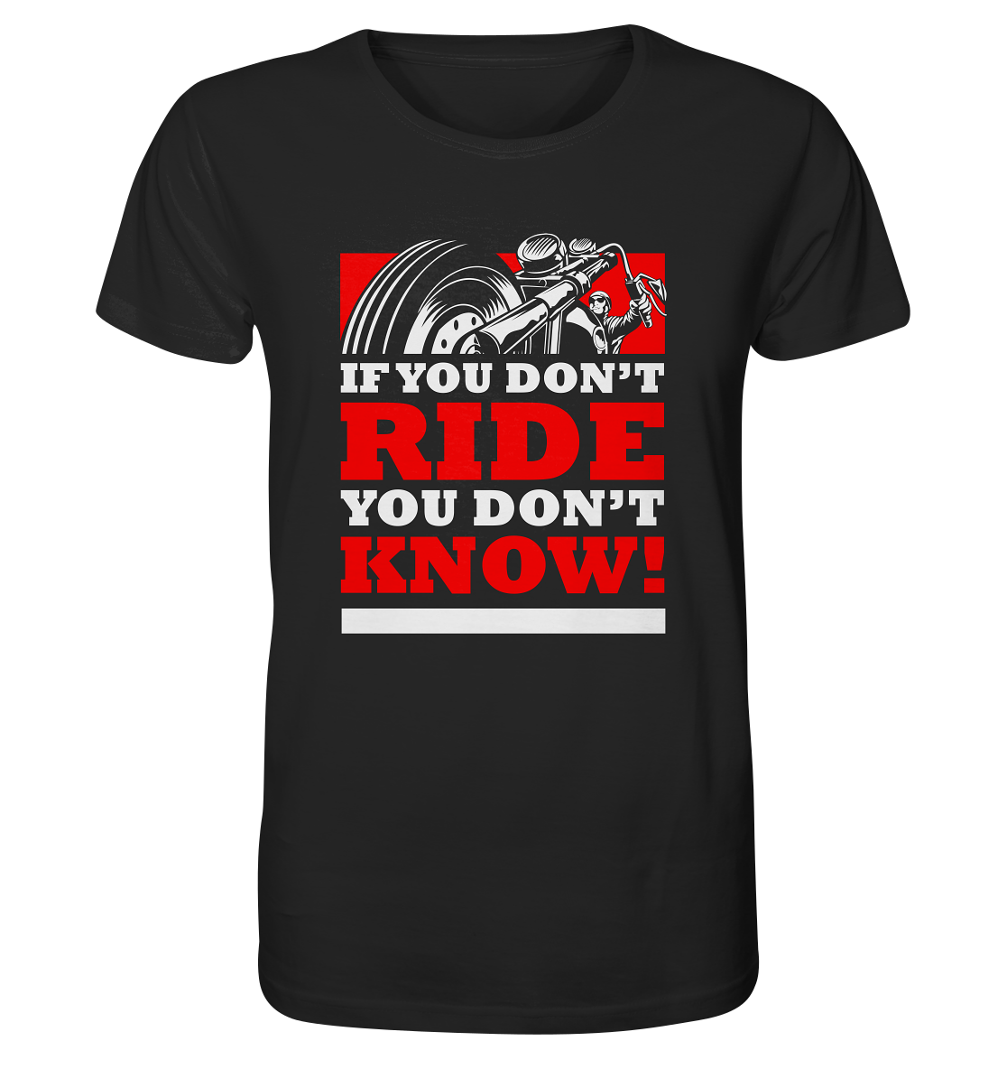 If you don´t ride...Biker - Organic Shirt