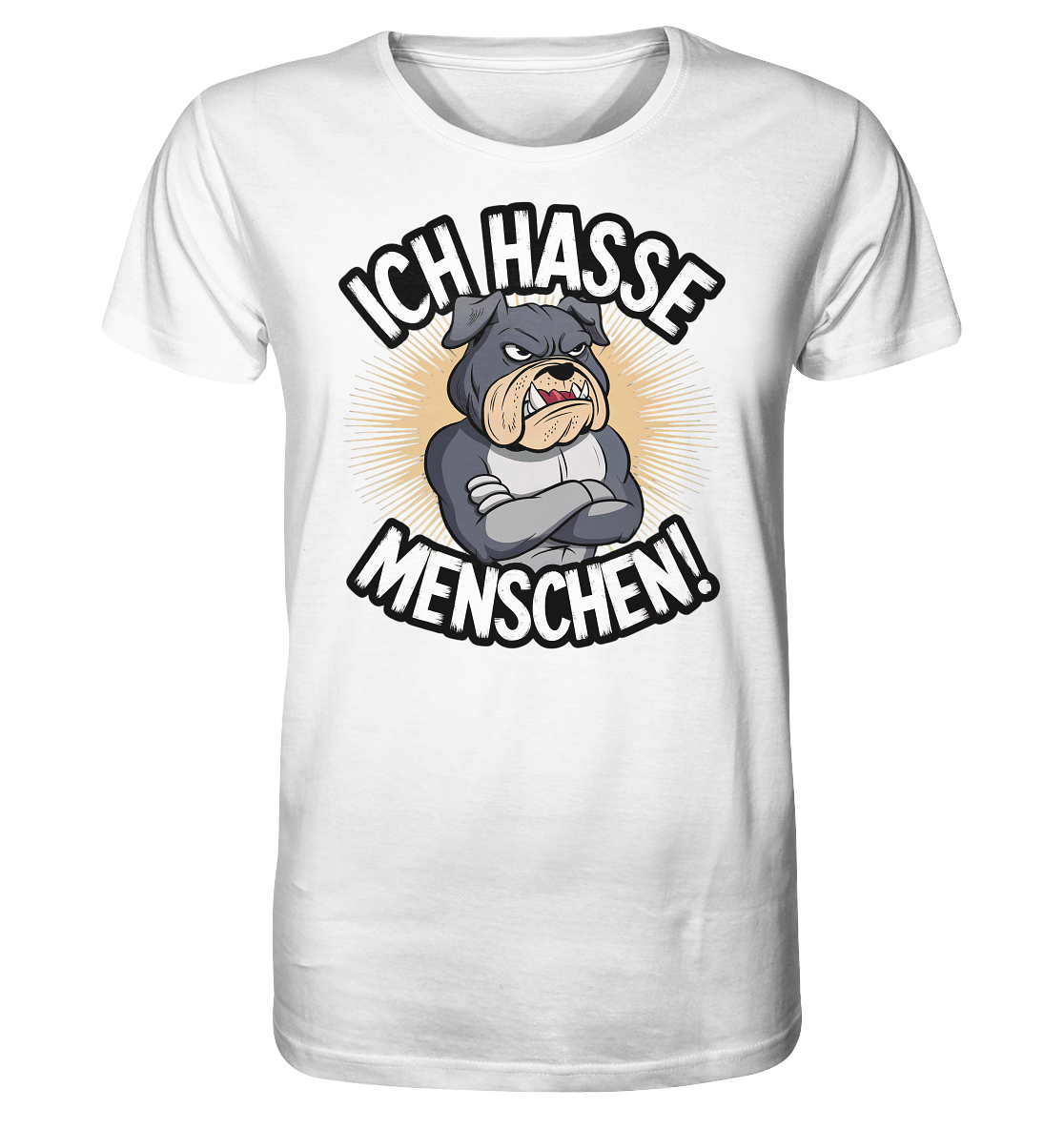 Ich hasse Menschen. Grimmige Bulldogge. - Organic Shirt