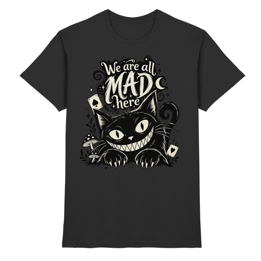 We are all mad here Grinsekatze Gothic T-Shirt schwarz