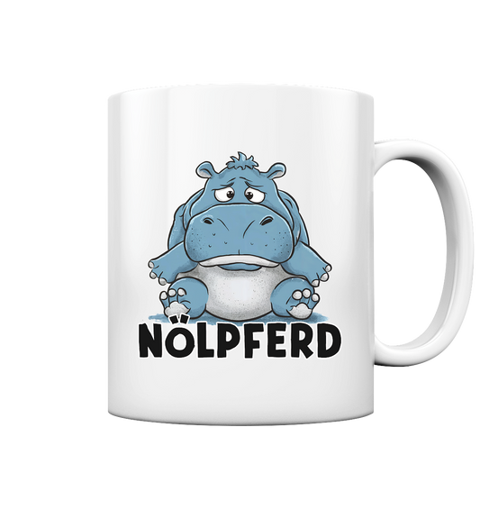 Nölpferd. Nörgler-Tasse mit Nilpferd - Tasse glossy