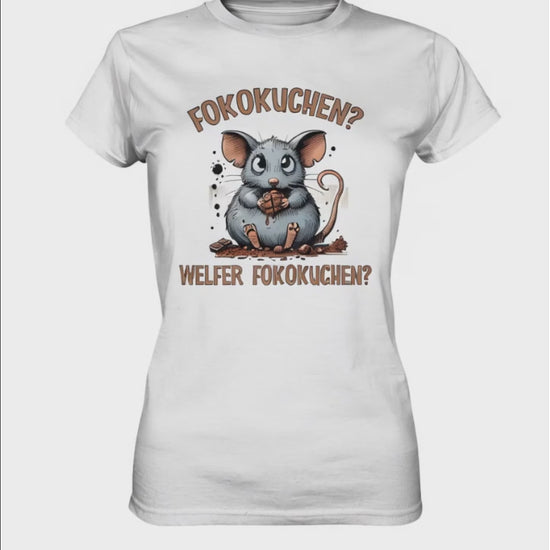 Weißes Ladies Shirt mit süßer Maus, die Schokolade isst, und dem Spruch „Fokokufe – Welfer Fokokufen“.