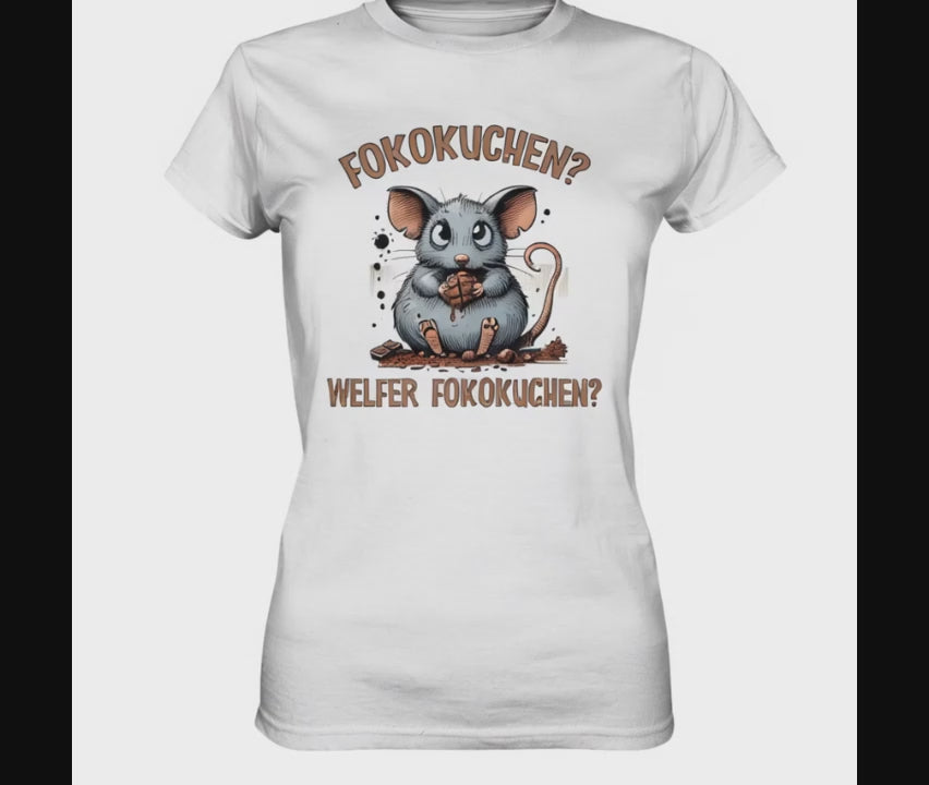 Weißes Ladies Shirt mit süßer Maus, die Schokolade isst, und dem Spruch „Fokokufe – Welfer Fokokufen“.