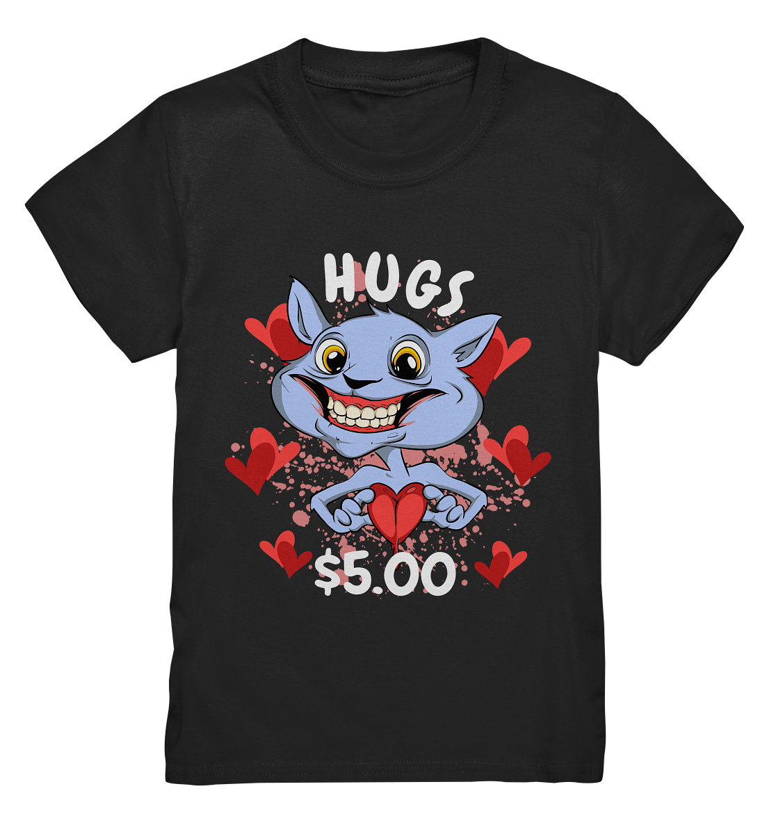 Hugs 5 Dollar. Jede Umarmung 5 Dollar. - Kids Premium Shirt