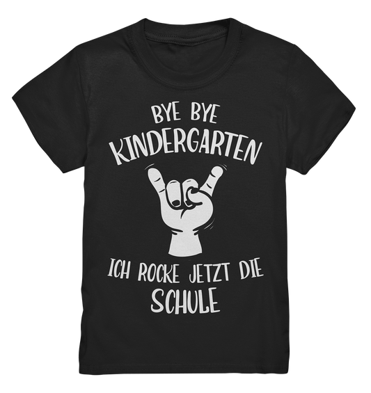 Bye Bye Kindergarten. Ich rocke jetzt die Schule! - Kids Premium Shirt