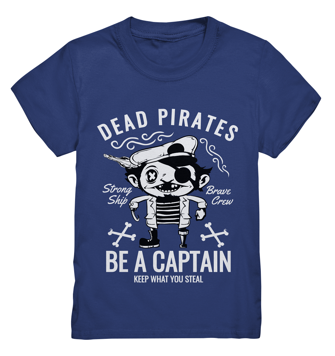 Dead Pirates. Be a captain. - Kids Premium Shirt