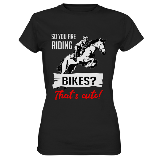 Riding bikes.. so cute! Springreiten Reiten Pferde - Ladies Premium Shirt