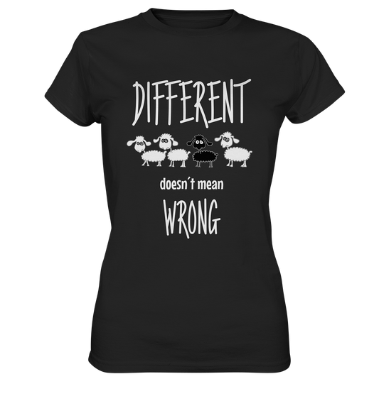 Different doesn´t mean wrong. Schwarzes Schaf. - Ladies Premium Shirt