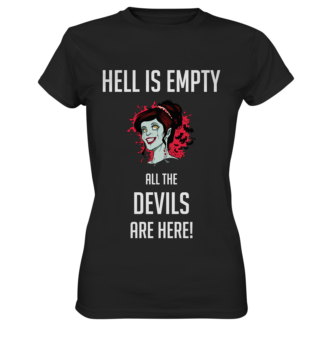 Hell is empty. All the devils are here. - Ladies Premium Shirt