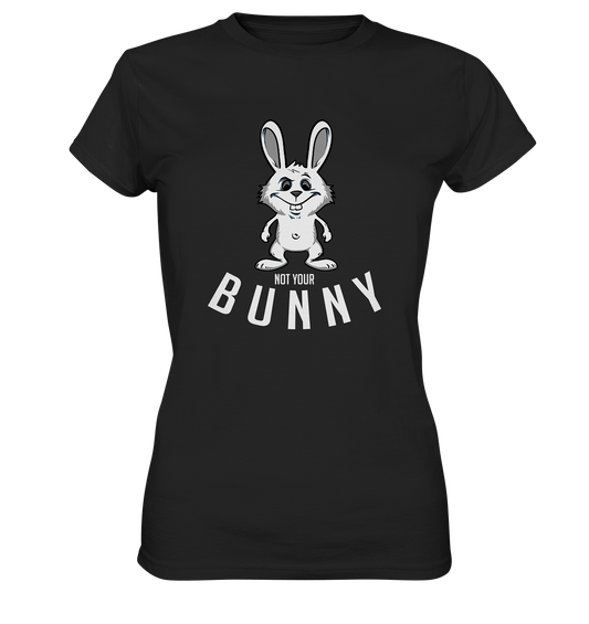 Not your Bunny! Frecher Hase - Ladies Premium Shirt