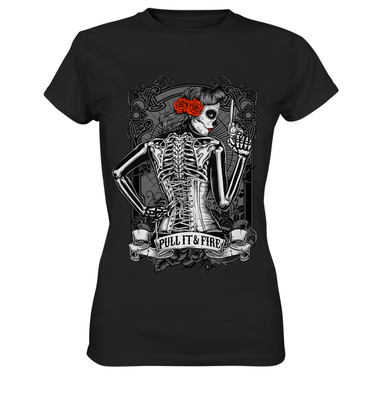 Pull it and fire. Gothic Skull - Ladies Premium Shirt