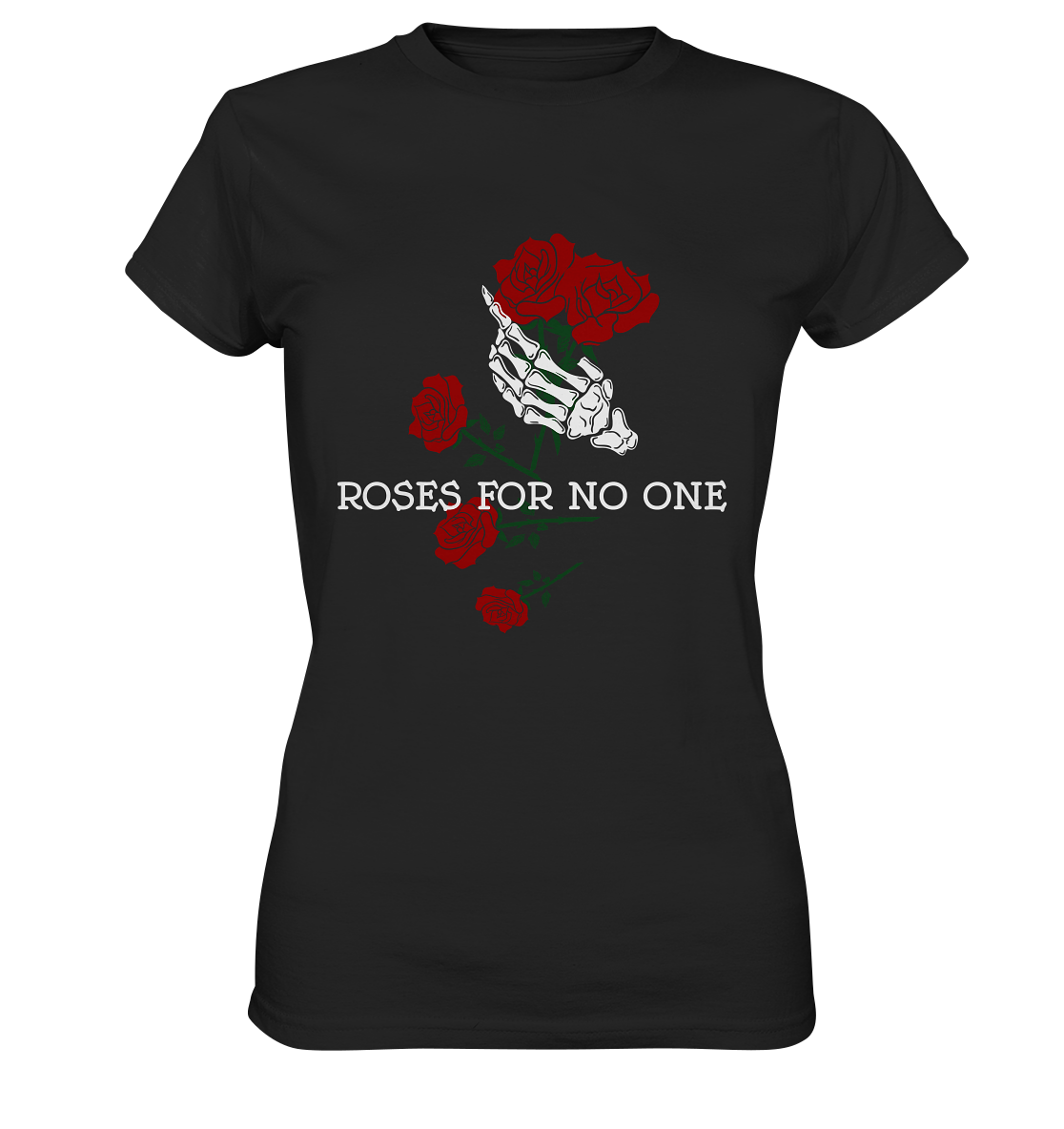 Roses for no one. Rosen für niemanden. - Ladies Premium Shirt