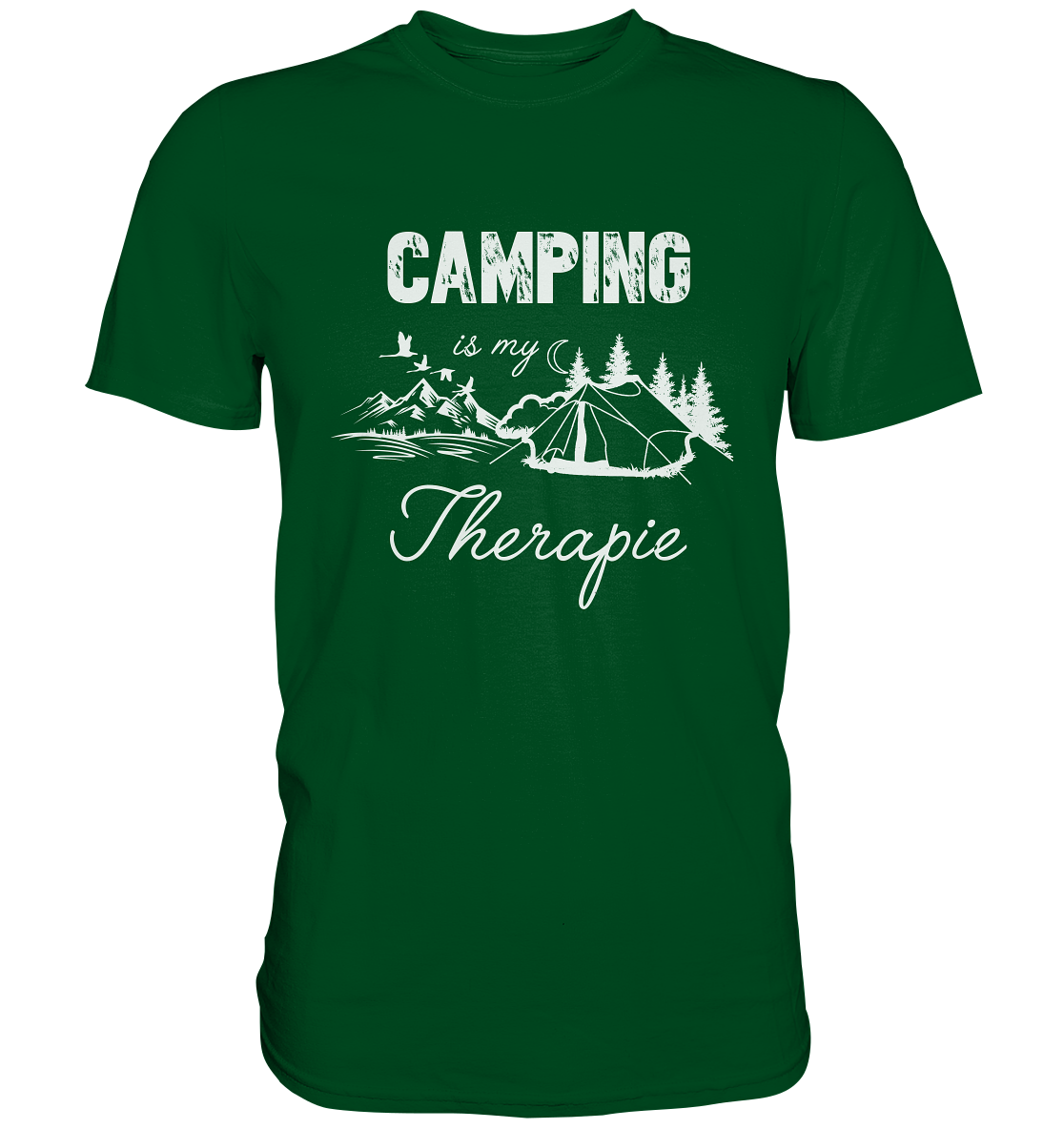 Camping is my therapie. Outdoor Zelten in der Wildniss Campen - Premium Shirt