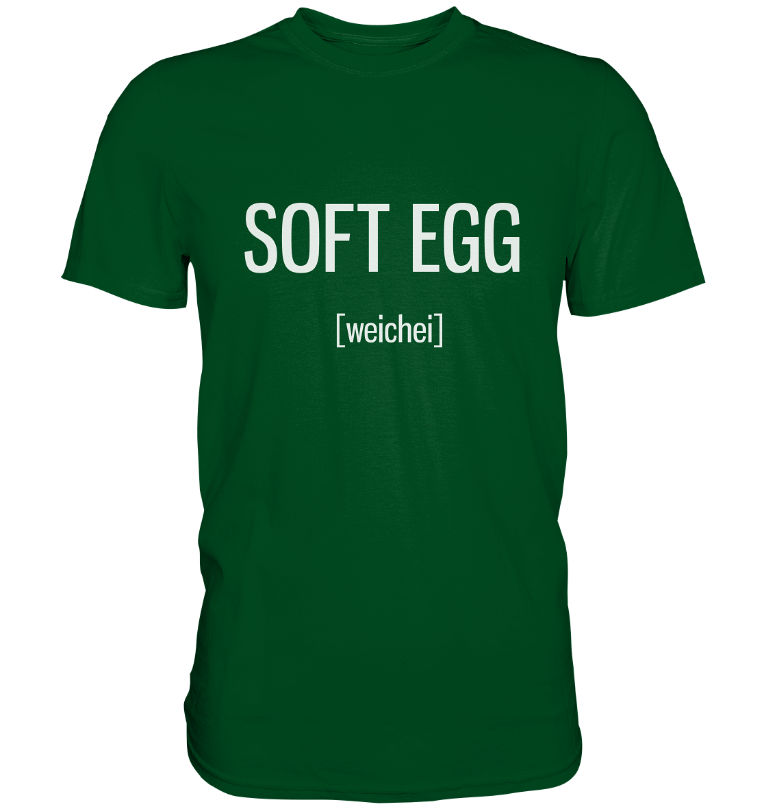 Soft Egg. Weichei. Englisch - Unisex Premium Shirt