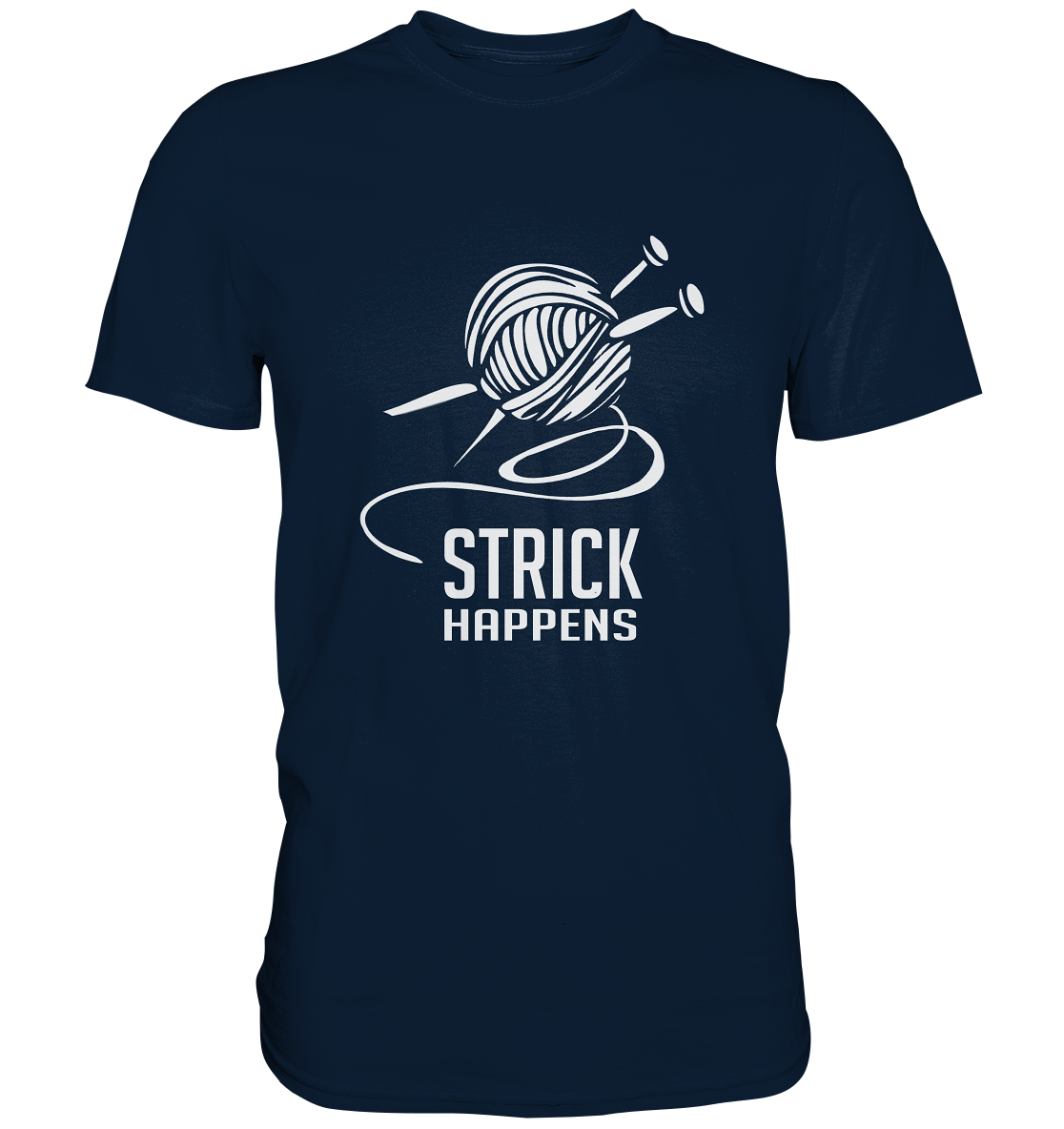 Strick happens. Stricken Wolle Stricknadel Hobby - Premium Shirt