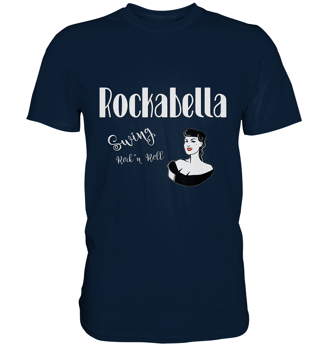 Rockabella. Swing. Rockybilly - Unisex Premium Shirt