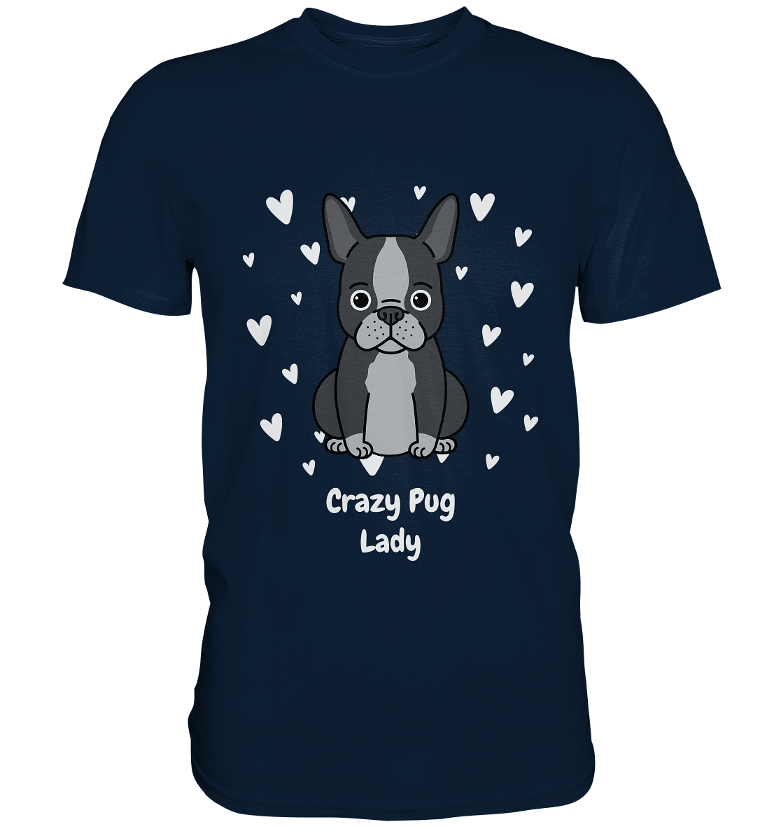 Crazy Pug Lady - Unisex Premium Shirt