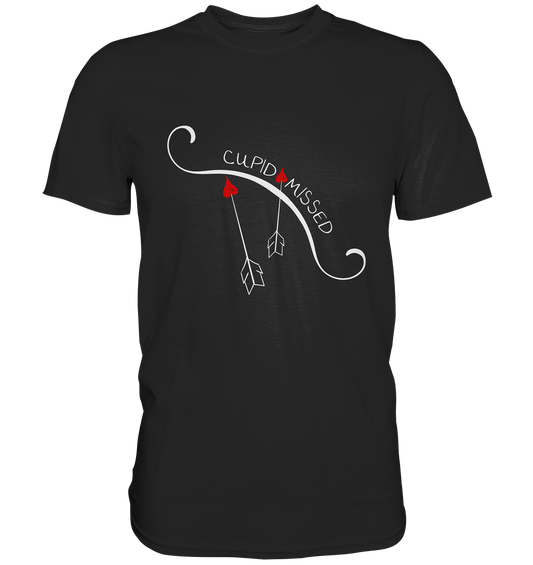 Cupid Missed. Liebe - Unisex Premium Shirt