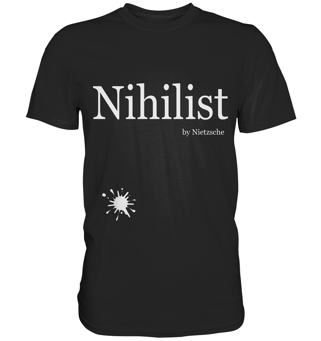 Philo-Shirt - Nihilist by Nietzsche. - Unisex Premium Shirt