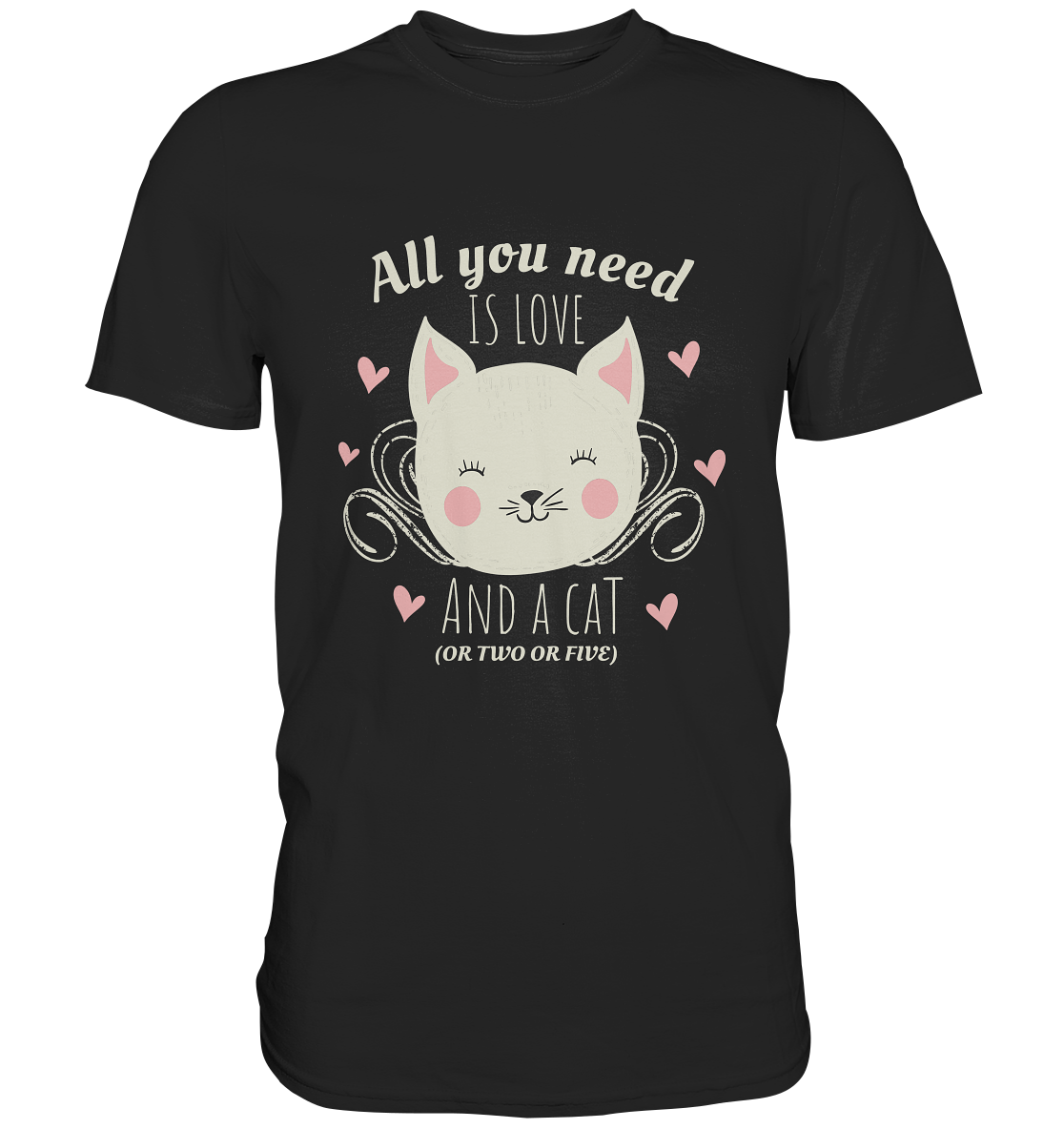 All you need is love and a cat. Katze - Premium Shirt