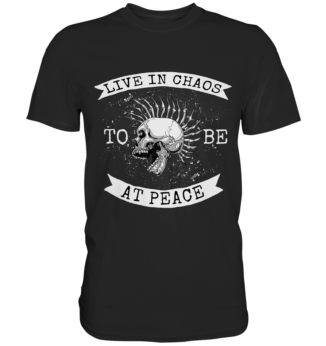 Live in chaos to be at peace. Punk Skull - Premium Shirt