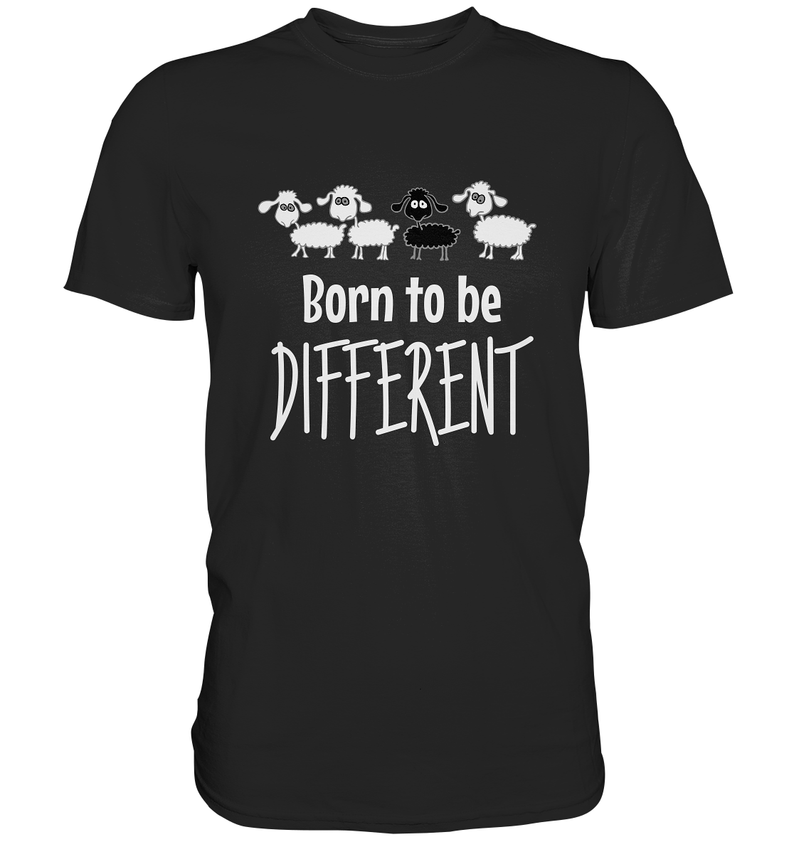 Born to be different. Anders sein. Schwarzes Schaf - Unisex Premium Shirt