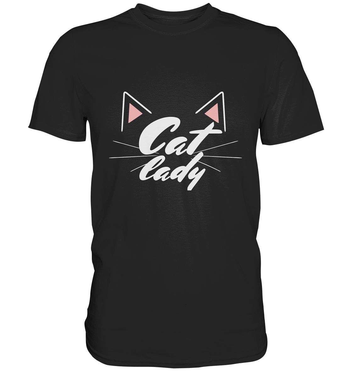 Cat Lady. Katzendame. Katze - Unisex Premium Shirt