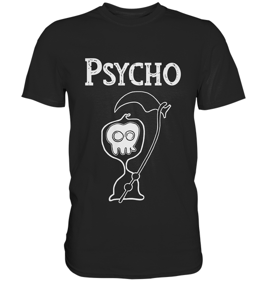 Psycho - Premium Shirt