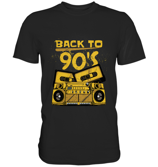 Back to the 90ies. Neunziger Jahre - Unisex Premium Shirt