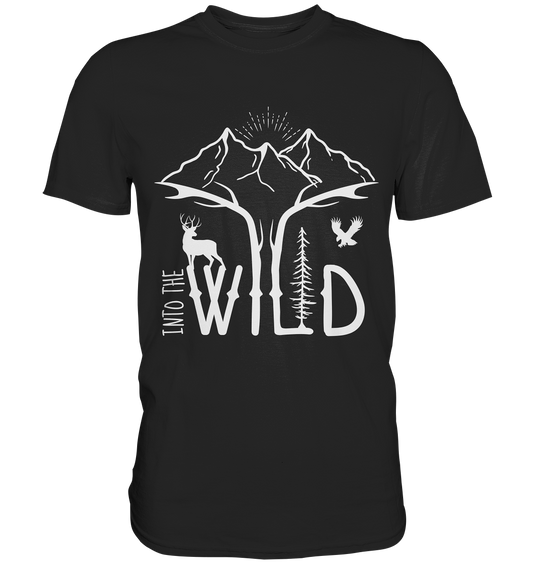 Into the wild. Outdoor Wildniss Wandern Campen - Premium Shirt
