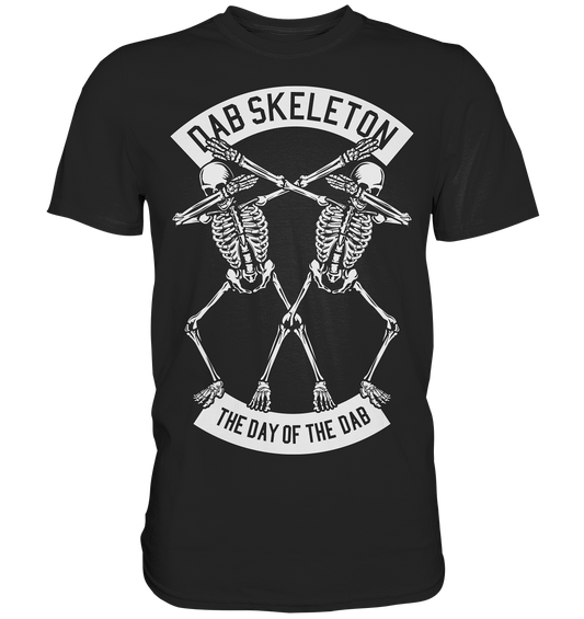 Dabbing Skeleton. Day of the dab - Premium Shirt