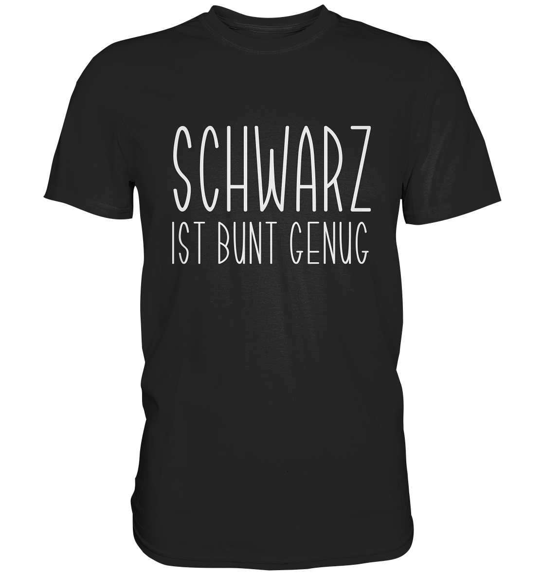 Schwarz ist bunt genug. Gothic - Unisex Premium Shirt