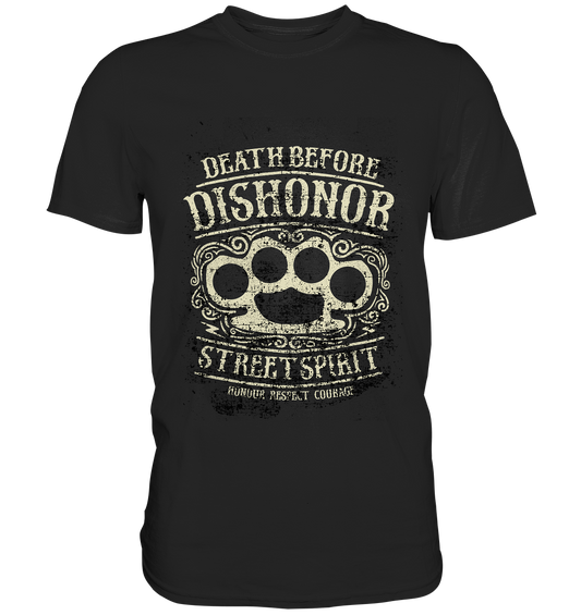 Death Before Dishonor. Street Spirit. - Premium Shirt