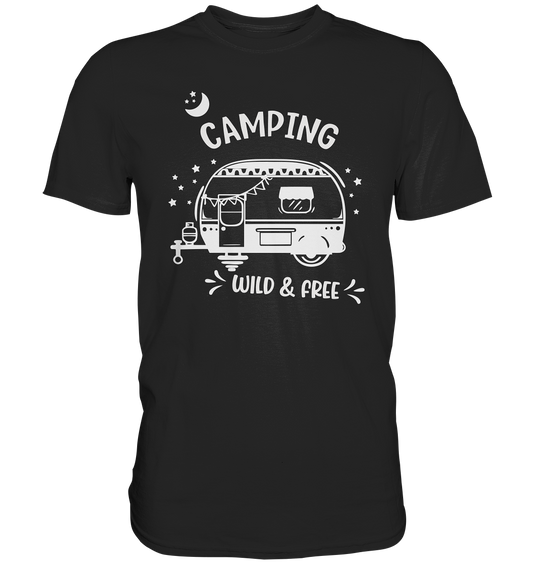 Camping wild and free. Outdoor. - Premium Shirt