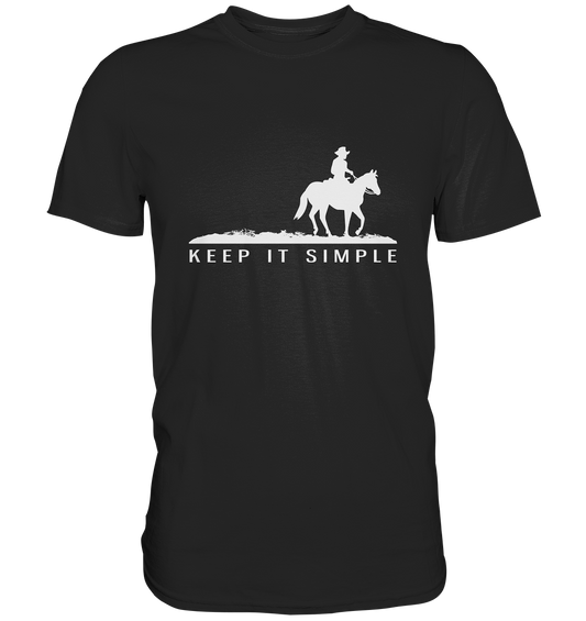 Keep it simple. Westernreiten Pferd - Unisex Premium Shirt