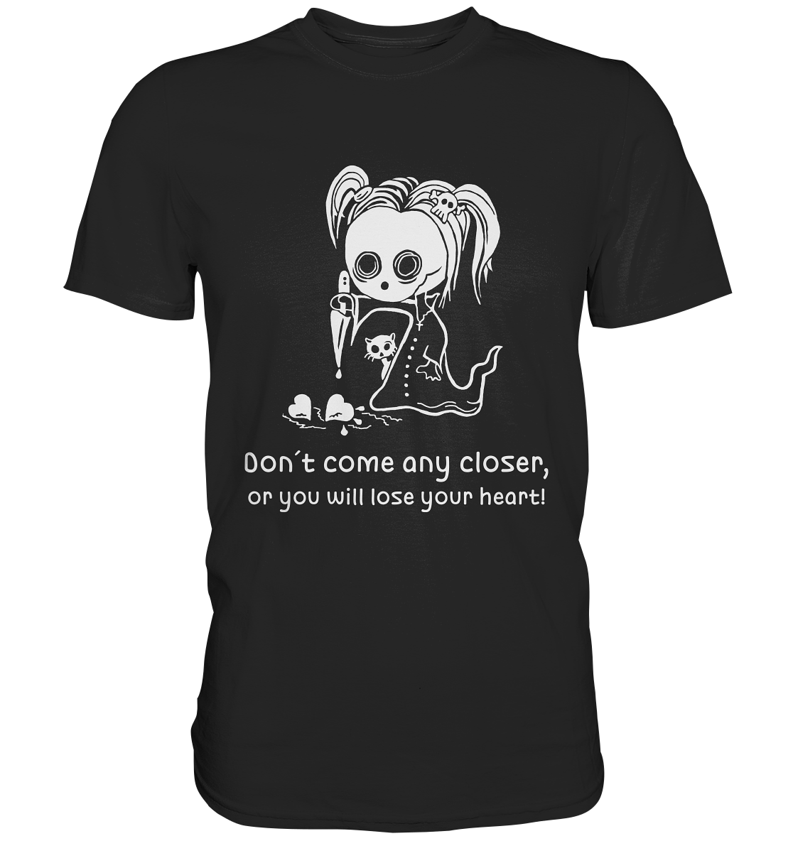 Don´t come any closer or you will loose your heart - Premium Shirt