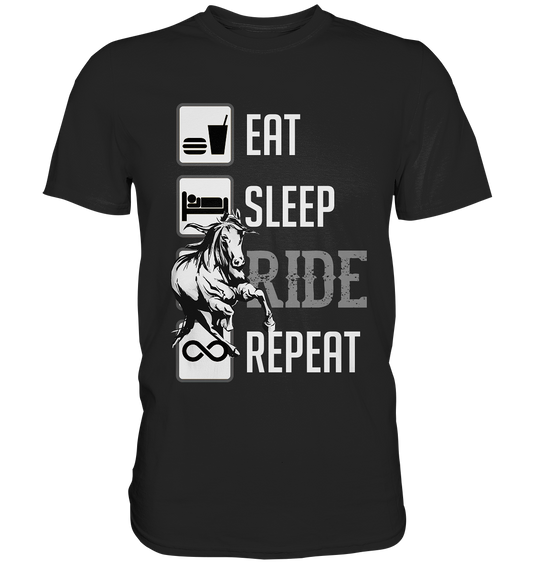 Eat, sleep, ride, repeat. Wildes Pferd - Premium Shirt