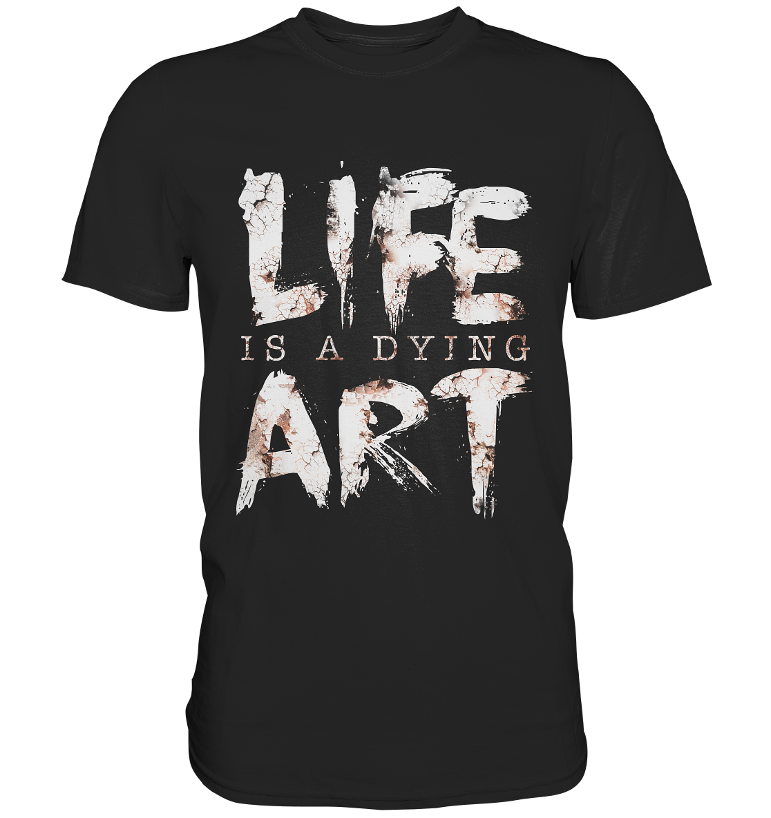 Life is a dying art - Premium Shirt